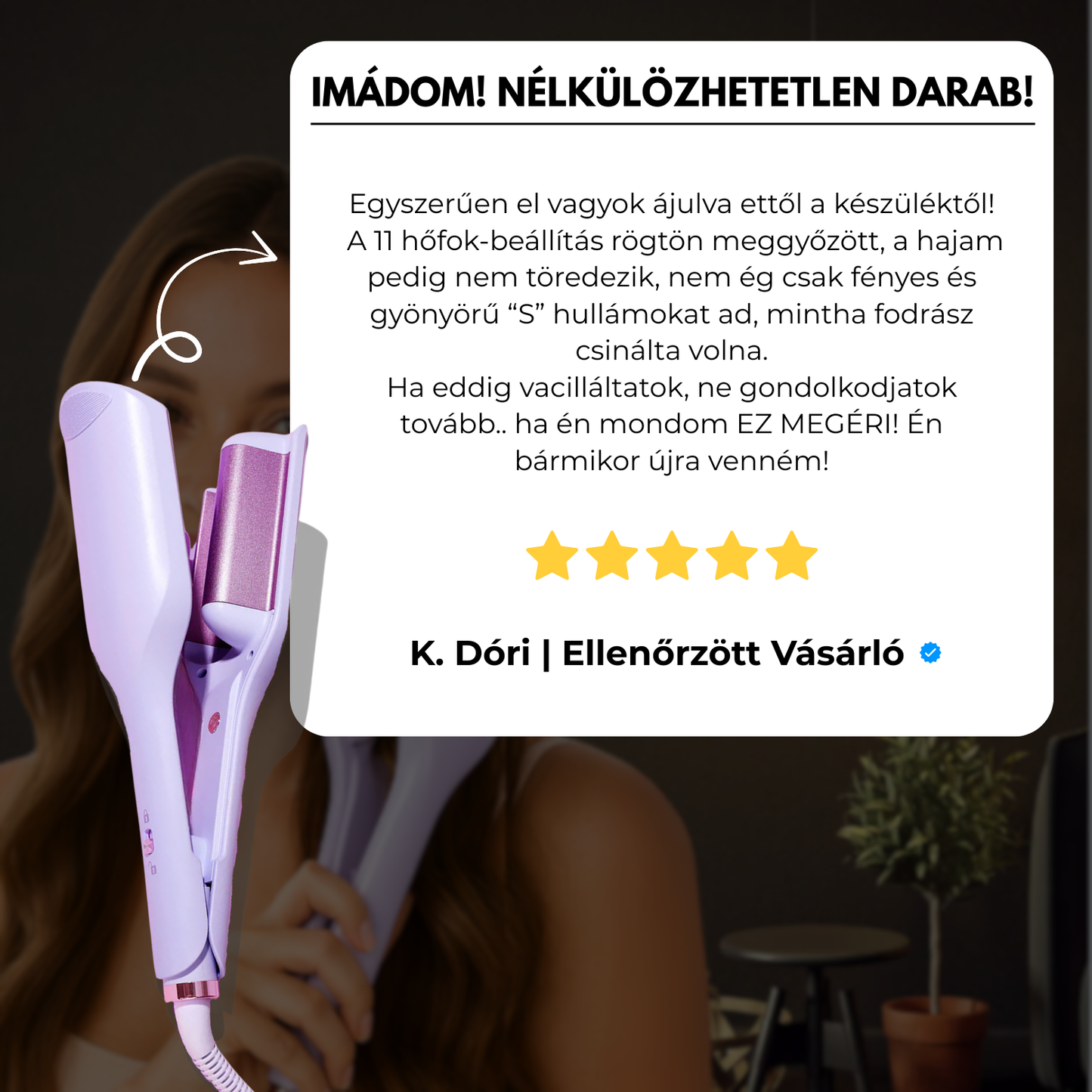 Valnea - EasyWave™ Hajgöndörítő